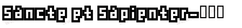 Sancte et Sapienter字体转换